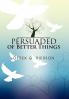 Persuaded of Better Things