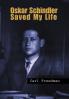 Oskar Schindler Saved My Life