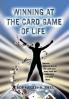 Winning at the Card Game of Life