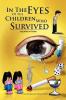 In the Eyes of the Children Who Survived