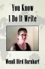 You Know I Do It Write