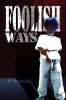 Foolish Ways