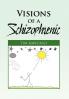 Visions of a Schizophrenic