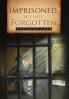 Imprisoned But Not Forgotten
