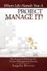 When Life Hands You A Project Manage It!