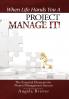 When Life Hands You A Project Manage It!