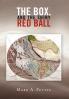 The Box and the Shiny Red Ball