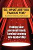 So What Are You Famous For?