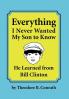 Everything I Never Wanted My Son to Know He Learned from Bill Clinton