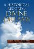 A HISTORICAL RECORD OF DIVINE DREAMS
