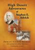 High Desert Adventures of Stephen E. Aldrich