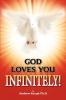 GOD LOVES YOU INFINITELY!
