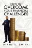 How to Overcome your Financial Challenges