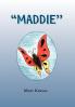 ''MADDIE''
