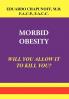 MORBID OBESITY