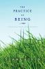 The Practice of Being