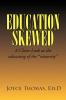 EDUCATION SKEWED