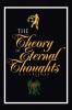 The Theory of Eternal Thoughts
