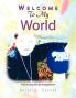 Welcome to My World