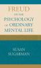 Freud on the Psychology of Ordinary Mental Life