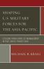 Shaping U.S. Military Forces for the Asia-Pacific