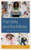 Fan Girls and the Media