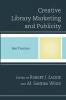 Creative Library Marketing and Publicity