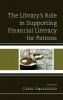 Library's Role in Supporting Financial Literacy for Patrons