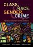 Class Race Gender and Crime