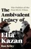 Ambivalent Legacy of Elia Kazan