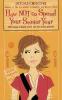 How Not to Spend Your Senior Year (The Romantic Comedies)