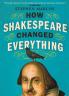 How Shakespeare Changed Everything