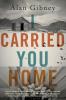 I Carried You Home