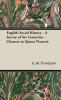 English Social History - A Survey Of Six Centuries - Chaucer To Queen Victoria