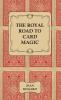 The Royal Road to Card Magic