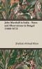 John Marshall In India - Notes and Observations in Bengal (1668-1672)