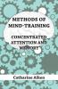 Methods Of Mind-Training - Concentrated Attention And Memory