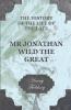 The History Of The Life Of The Late Mr Jonathan Wild The Great