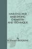 Hair-Dyes And Hair-Dyeing Chemistry And Technique