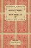 Bridge Whist - How To Play It - With Full Direction Numerous Examples Analyses Illustrative Deals And A Complete Code Of Laws With Notes ... Practices At The Most Prominent Clubs