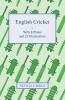 English Cricket - With 8 Plates And 21 Illustrations