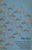 The Eye - A Treatise On 'Eye Signs' And A Study Of The Eyes Of Great Families Of Homing Pigeons