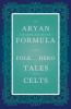 The Aryan Expulsion-And-Return Formula In The Folk And Hero Tales Of The Celts (Folklore History Series)