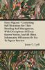 Fancy Pigeons - Containing Full Directions For Their Breeding And Management With Descriptions Of Every Known Variety And All Other Information Of Interest Or Use To Pigeon Fanciers