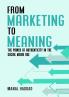From Marketing to Meaning