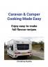 Caravan & Camper Cooking Made Easy