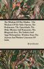 The Wisdom Of The Hindus - The Wisdom Of The Vedic Hymns The Brabmanas The Upanishads The Maha Bharata And Ramayana The Bhagavad Gita The Vedanta ... The Ancient And Modern Literature Of India