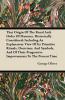 That Origin Of The Royal Arch Order Of Masonry Historically Considered; Including An Explanatory View Of Its Primitive Rituals Doctrines And ... Progressive Improvements To The Present Time