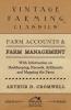 Farm Accounts and Farm Management - With Information on Bookkeeping Records Arithmetic and Mapping the Farm