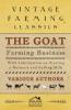 The Goat Farming Business - With Information on Starting a Business and Selling Milk